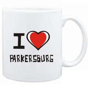    Mug White I love Parkersburg  Usa Cities
