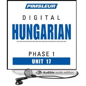 Hungarian Phase 1, Unit 17 Learn to Speak and Understand Hungarian 