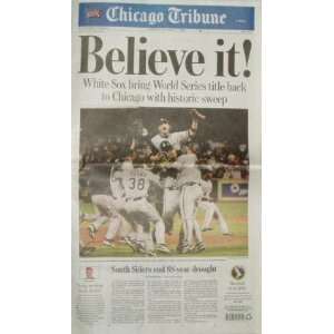 Chicago White Sox World Series Championship Chicago Tribune Believe It 