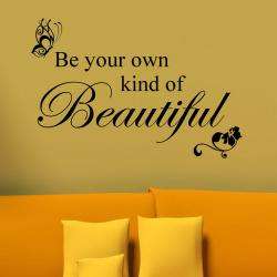 Vinyl Be Your Own Kind of Beautiful Wall Decal  Overstock