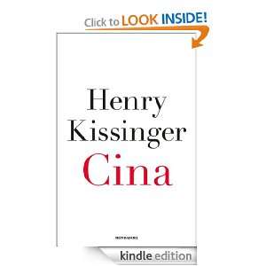 Cina (Saggi stranieri) (Italian Edition) Henry A. Kissinger, A 