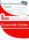 London Brass Quintet THREE CHRISTMAS CAROLS Score + Parts  