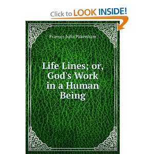   Lines; or, Gods Work in a Human Being Frances Julia Pakenham Books
