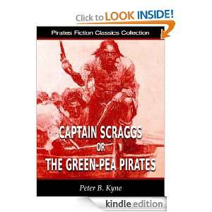 Captain Scraggs or, The Green Pea Pirates [Annotated and Illustrated 