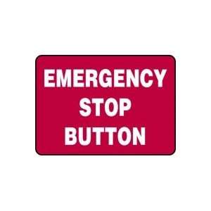    EMERGENCY STOP BUTTON 10 x 14 Plastic Sign