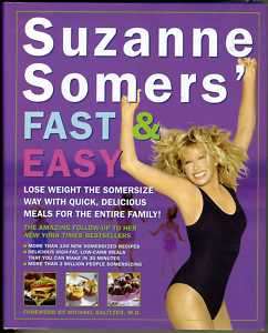 Suzanne Somers   Fast & Easy w 100+ Recipes   HB/DJ 9781400046430 