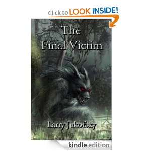 The Final Victim: Larry Jukofsky, S. M. Brennan:  Kindle 