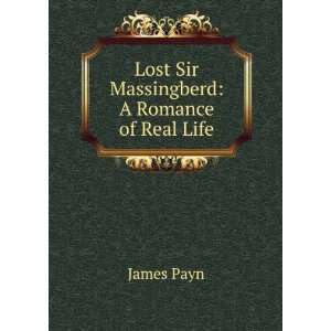  Lost Sir Massingberd: A Romance of Real Life: James Payn 