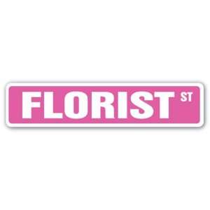  FLORIST Street Sign flowers plants flower shop roses 