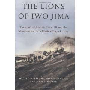 The Lions of Iwo Jima The Story of Combat Team 28 and the 