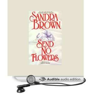  Send No Flowers (Audible Audio Edition) Sandra Brown 