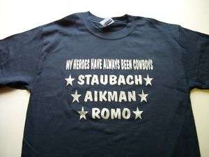 My Heroes Have Always Been Cowboys Dallas T Shirt Romo  
