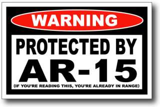 Protected By AR 15 Warning decal sticker assault rifle  