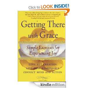 Getting There With Grace Simple Exercises for Experiencing Joy Lissa 