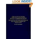 Gravitation and Cosmology Principles and Applications of the General 