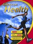 Glencoe Health by Mary Bronson Ph.D. 2006, Hardcover, Student Edition 