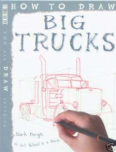 CHILDS STEP BY STEP ART BOOK   HOW TO DRAW BIG TRUCKS  
