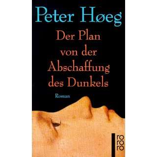 Der Plan von der Abschaffung des Dunkels  Peter Høeg 