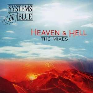 Heaven & Hell   The Mixes Systems in Blue  Musik