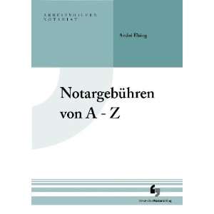 Notargebühren von A Z  André Elsing Bücher