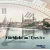 Die Frauenkirche zu Dresden. CD: Ein Hörbuch mit Texten von Carl 