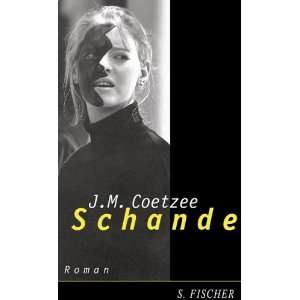 Schande  Jean M. Coetzee Bücher