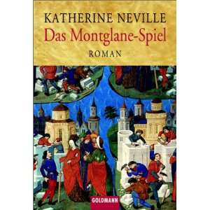 Das Montglane  Spiel.  Katherine Neville Bücher
