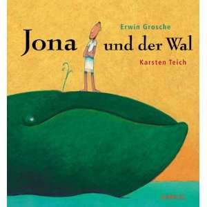 Jona und der Wal: .de: Erwin Grosche, Karsten Teich: Bücher
