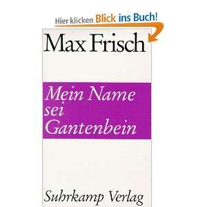 Mein Name sei Gantenbein  Max Frisch Bücher