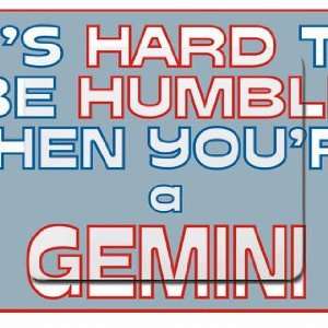   Its hard to be humble when youre a Gemini Mousepad