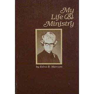 My Life and Ministry by Edna B. Marcum (Paperback   1980)