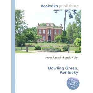  Bowling Green, Kentucky Ronald Cohn Jesse Russell Books
