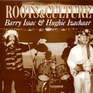  Roots & Culture Hughie Izachaar Barry Issac Music
