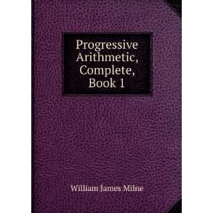  Progressive Arithmetic: Milne William James: Books
