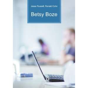  Betsy Boze Ronald Cohn Jesse Russell Books