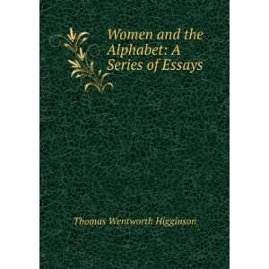  alphabet  a series of essays Thomas Wentworth Catt, Carrie Chapman 
