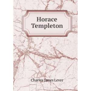  Horace Templeton Charles James Lever Books