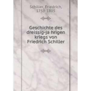   kriegs von Friedrich Schiller Friedrich, 1759 1805 Schiller Books