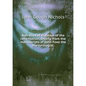   manuscripts of John Foxe the martyrologist; John Gough Nichols Books