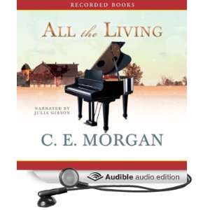   the Living (Audible Audio Edition) C. E. Morgan, Julia Gibson Books