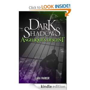   Shadows 1 Angeliques Descent Lara Parker  Kindle Store