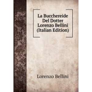   Del Dotter Lorenzo Bellini (Italian Edition) Lorenzo Bellini Books