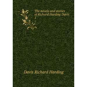   and stories of Richard Harding Davis . 1 Davis Richard Harding Books