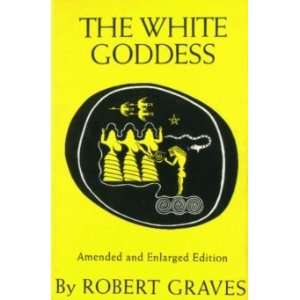  White Goddess Amended & Enlarged Robert Graves Books