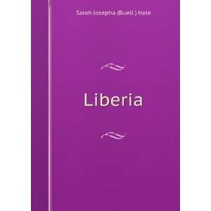  Liberia Sarah Josepha (Buell ) Hale Books