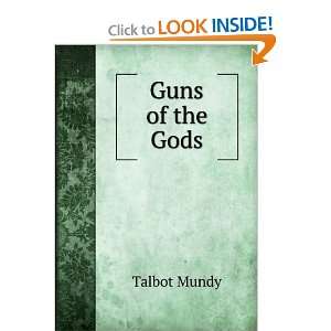  Guns of the Gods Talbot Mundy Books