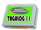 TAGALOG 11 LATEST OPM + NEW RELEASE POP BRAND NEW MAGIC SING Karaoke 