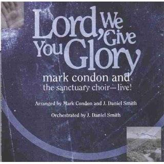 Lord, We Give You Glory (Split Track Accompaniment CD) by Mark Condon 