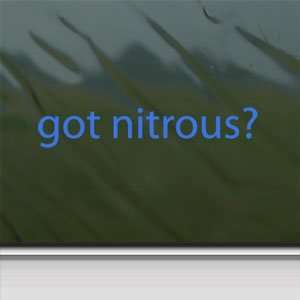  Got Nitrous? Blue Decal Boost Juice Nos Oxide Car Blue 